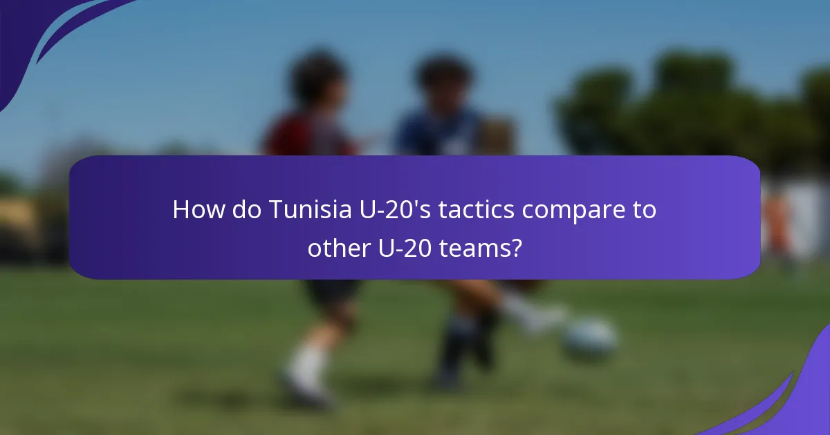 How do Tunisia U-20's tactics compare to other U-20 teams?