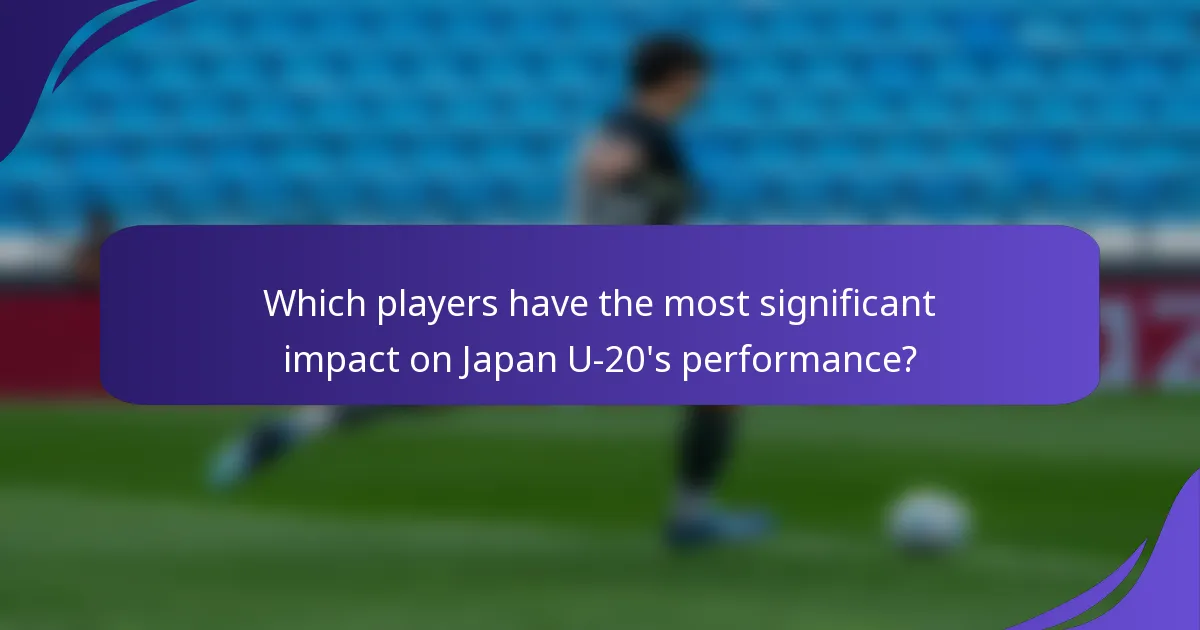 Which players have the most significant impact on Japan U-20's performance?
