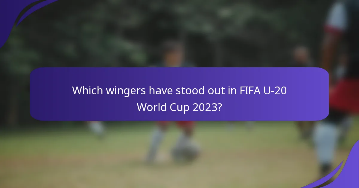 Which wingers have stood out in FIFA U-20 World Cup 2023?
